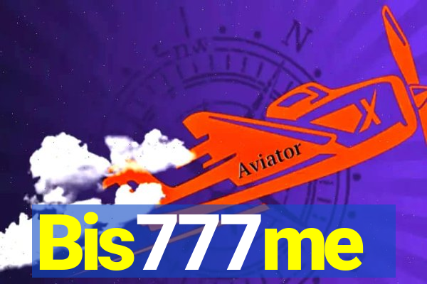 Bis777me