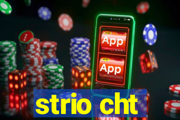 strio cht