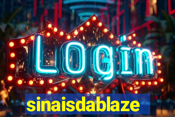 sinaisdablaze