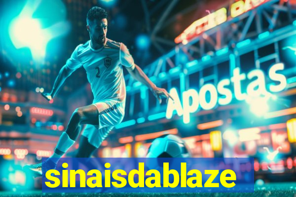 sinaisdablaze