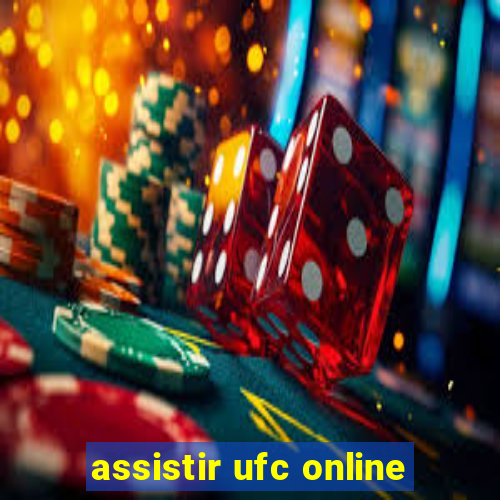 assistir ufc online