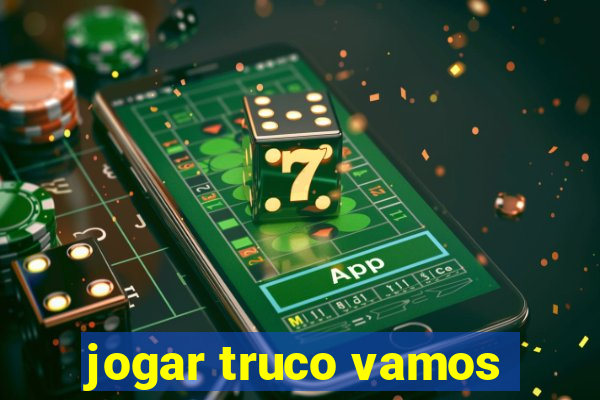 jogar truco vamos