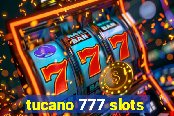 tucano 777 slots