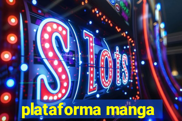 plataforma manga