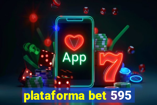 plataforma bet 595