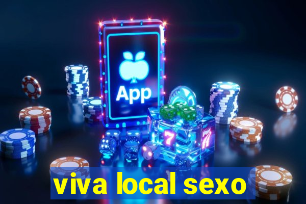 viva local sexo