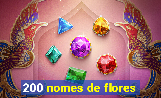 200 nomes de flores