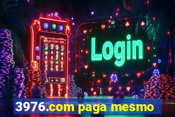 3976.com paga mesmo