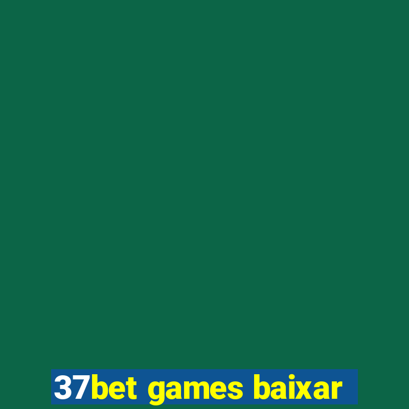 37bet games baixar