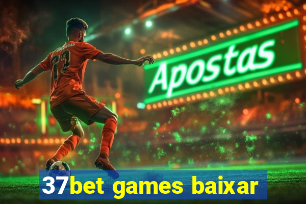 37bet games baixar