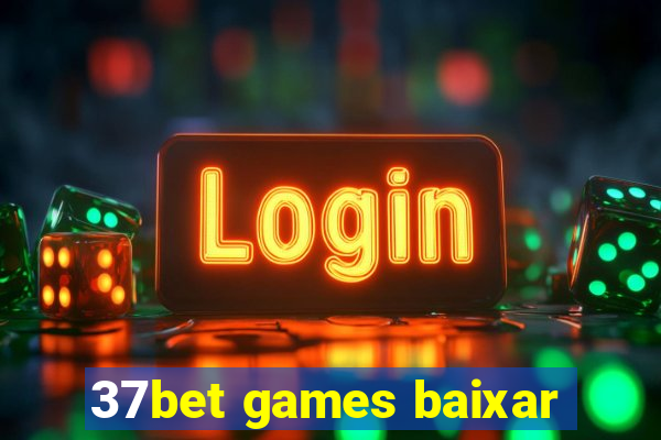 37bet games baixar