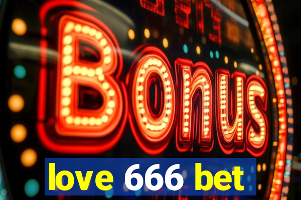 love 666 bet