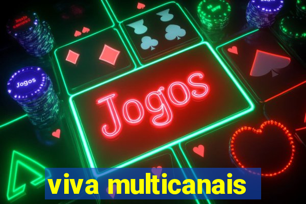 viva multicanais