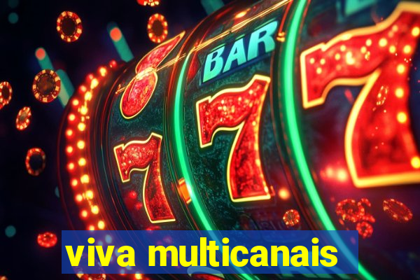 viva multicanais