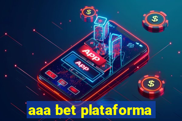 aaa bet plataforma