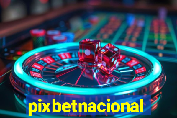 pixbetnacional