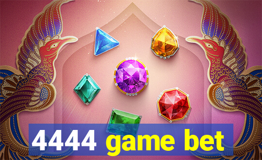 4444 game bet