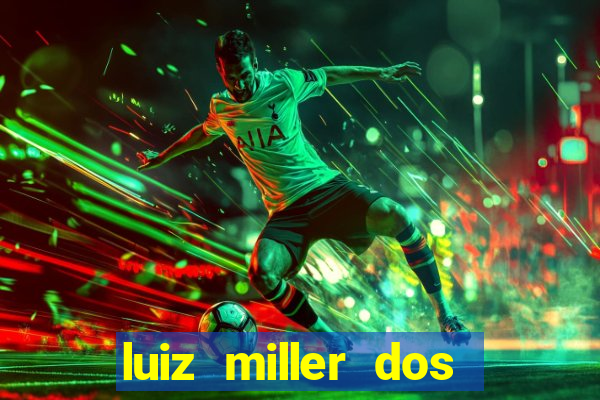 luiz miller dos santos martinho