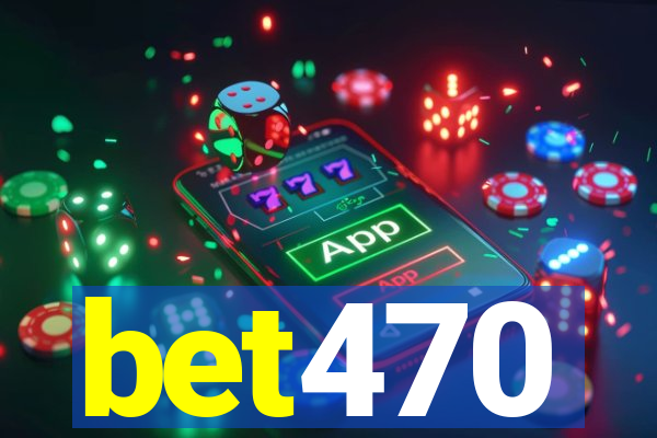 bet470