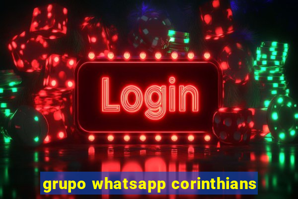 grupo whatsapp corinthians