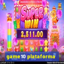 game10 plataforma