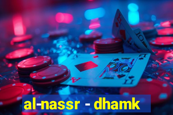 al-nassr - dhamk