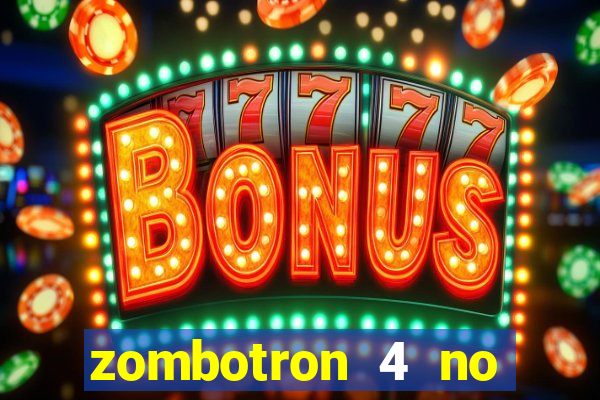 zombotron 4 no click jogos