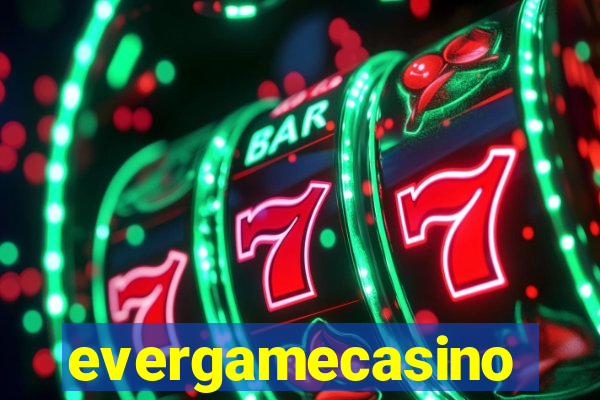 evergamecasino