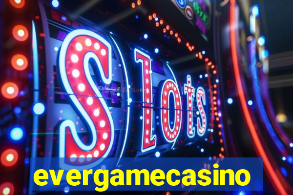 evergamecasino