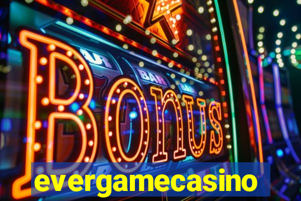 evergamecasino