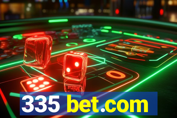 335 bet.com