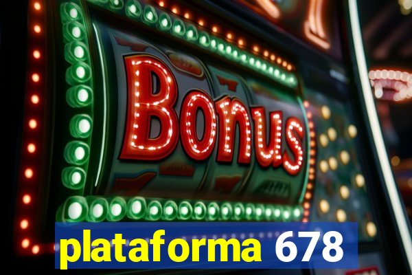 plataforma 678