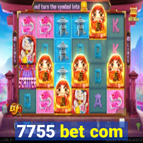 7755 bet com