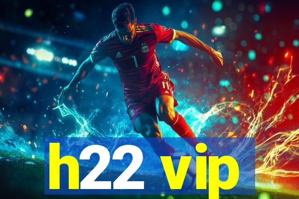 h22 vip