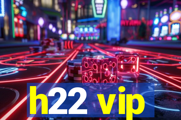 h22 vip