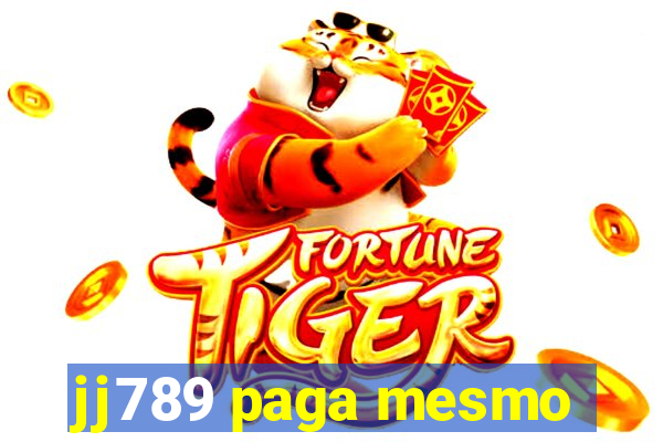 jj789 paga mesmo