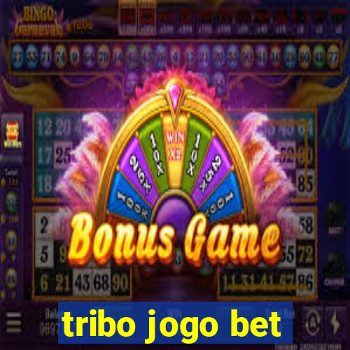 tribo jogo bet