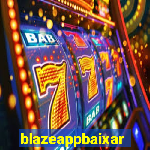 blazeappbaixar