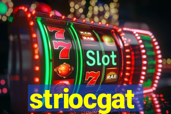 striocgat