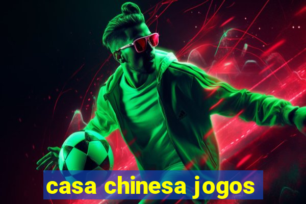 casa chinesa jogos