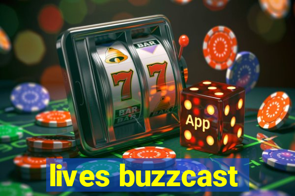 lives buzzcast