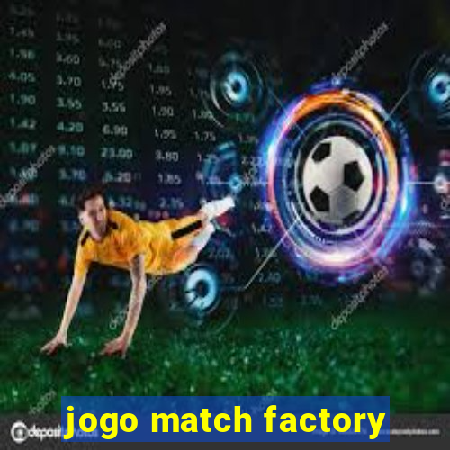 jogo match factory