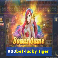 900bet-lucky tiger