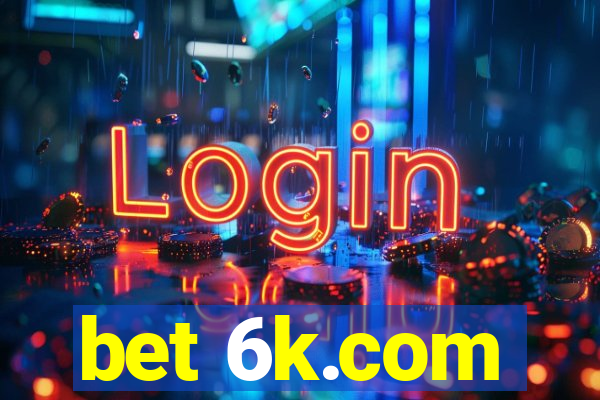 bet 6k.com