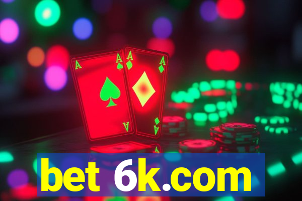 bet 6k.com