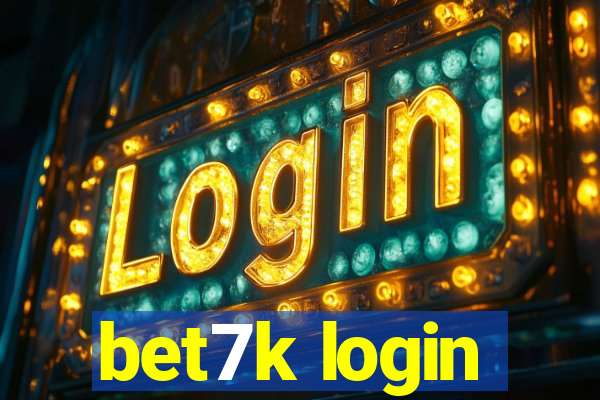 bet7k login