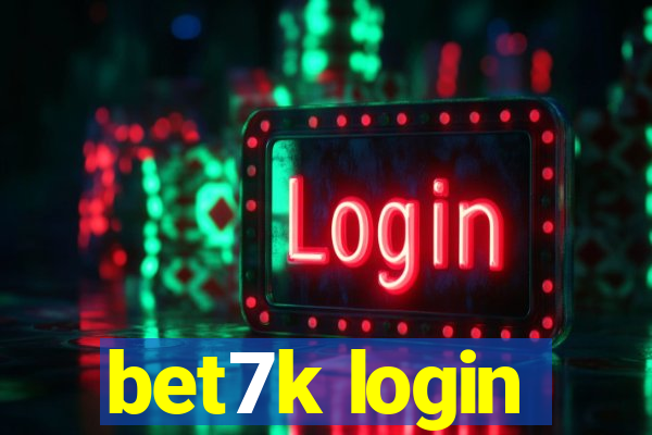 bet7k login