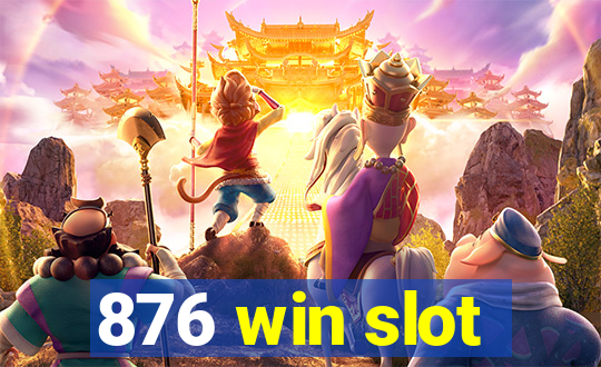 876 win slot