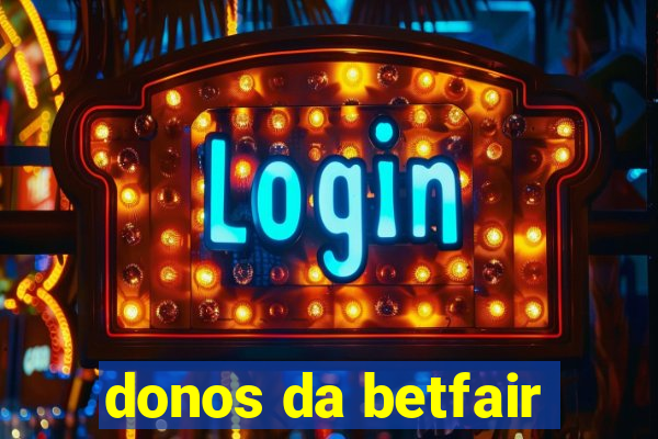 donos da betfair