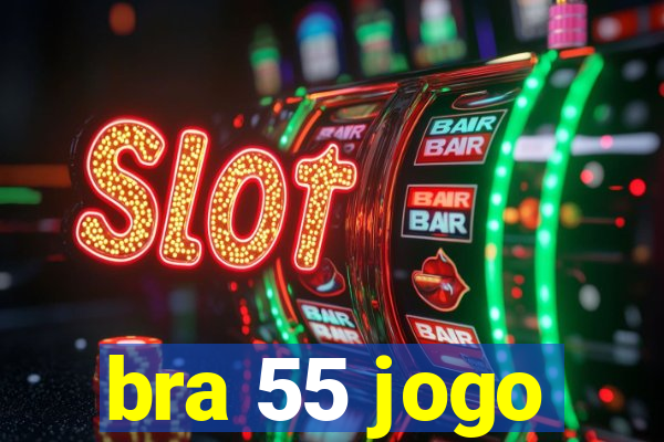 bra 55 jogo